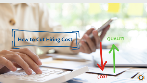 How to cut down hiring cost