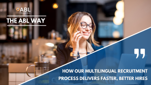 How Our Multilingual Recruitment Process Delivers Faster, Better Hires
