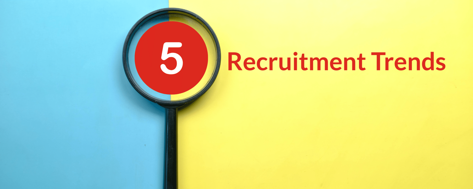 BLOG 5 RECRUITMENT TRENDS IN 2026 (4)